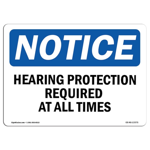 OSHA Sign, Hearing Protection Required All Times, 10in X 7in Aluminum, 10" W, 7" H, Landscape